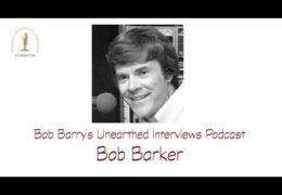 Bob Barry’s Unearthed Interviews Podcast: Bob Barker