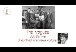 Bob Barry’s Unearthed Interviews Podcast: The Vogues