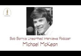 Bob Barry’s Unearthed Interviews Podcast: Michael McKean