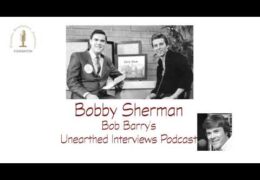 Bob Barry’s Unearthed Interviews Podcast: Bobby Sherman