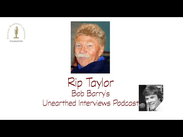 Bob Barry’s Unearthed Interviews Podcast: Rip Taylor - Wisconsin ...