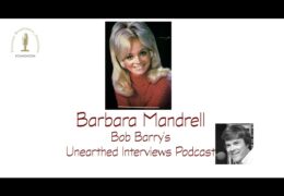 Bob Barry’s Unearthed Interviews Podcast: Barbara Mandrell