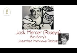 Bob Barry’s Unearthed Interviews Podcast: Jack Mercer (Popeye)