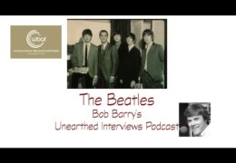 Bob Barry’s Unearthed Interviews Podcast: The Beatles