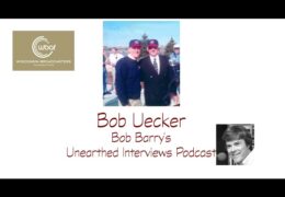 Bob Barry’s Unearthed Interviews Podcast: Bob Uecker