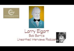 Bob Barry’s Unearthed Interviews Podcast: Larry Elgart
