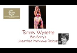Bob Barry’s Unearthed Interviews Podcast: Tammy Wynette