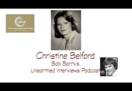 Bob Barry’s Unearthed Interviews Podcast: Christine Belford