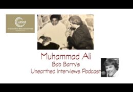 Bob Barry’s Unearthed Interviews Podcast: Muhammad Ali