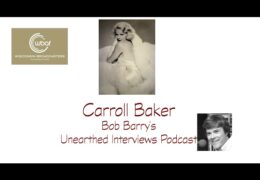 Bob Barry’s Unearthed Interviews Podcast: Carroll Baker