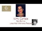 Bob Barry’s Unearthed Interviews Podcast: Kitty Carlisle