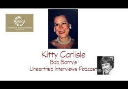Bob Barry’s Unearthed Interviews Podcast: Kitty Carlisle