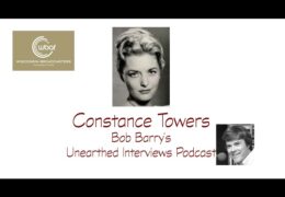 Bob Barry’s Unearthed Interviews Podcast: Constance Towers