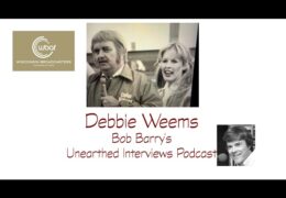 Bob Barry’s Unearthed Interviews Podcast: Debbie Weems