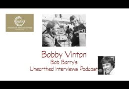 Bob Barry’s Unearthed Interviews Podcast: Bobby Vinton