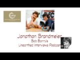Bob Barry’s Unearthed Interviews Podcast: Jonathon Brandmeier