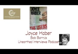 Bob Barry’s Unearthed Interviews Podcast: Joyce Haber