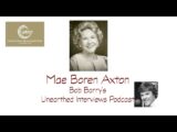 Bob Barry’s Unearthed Interviews Podcast: Mae Boren Axton