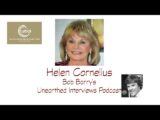 Bob Barry’s Unearthed Interviews Podcast: Helen Cornelius