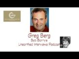 Bob Barry’s Unearthed Interviews Podcast: Greg Berg
