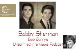 Bob Barry’s Unearthed Interviews Podcast: Bobby Sherman