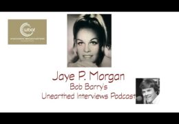 Bob Barry’s Unearthed Interviews Podcast: Jaye P. Morgan