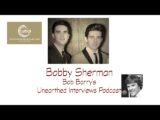 Bob Barry’s Unearthed Interviews Podcast: Bobby Sherman