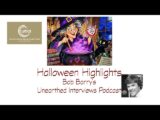 Bob Barry’s Unearthed Interviews Podcast: Halloween Highlights